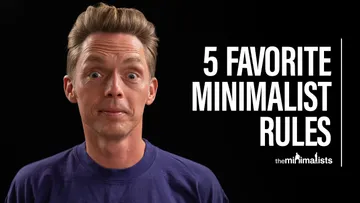 The Minimalists’ 5 Favorite Decluttering Rules Preview
