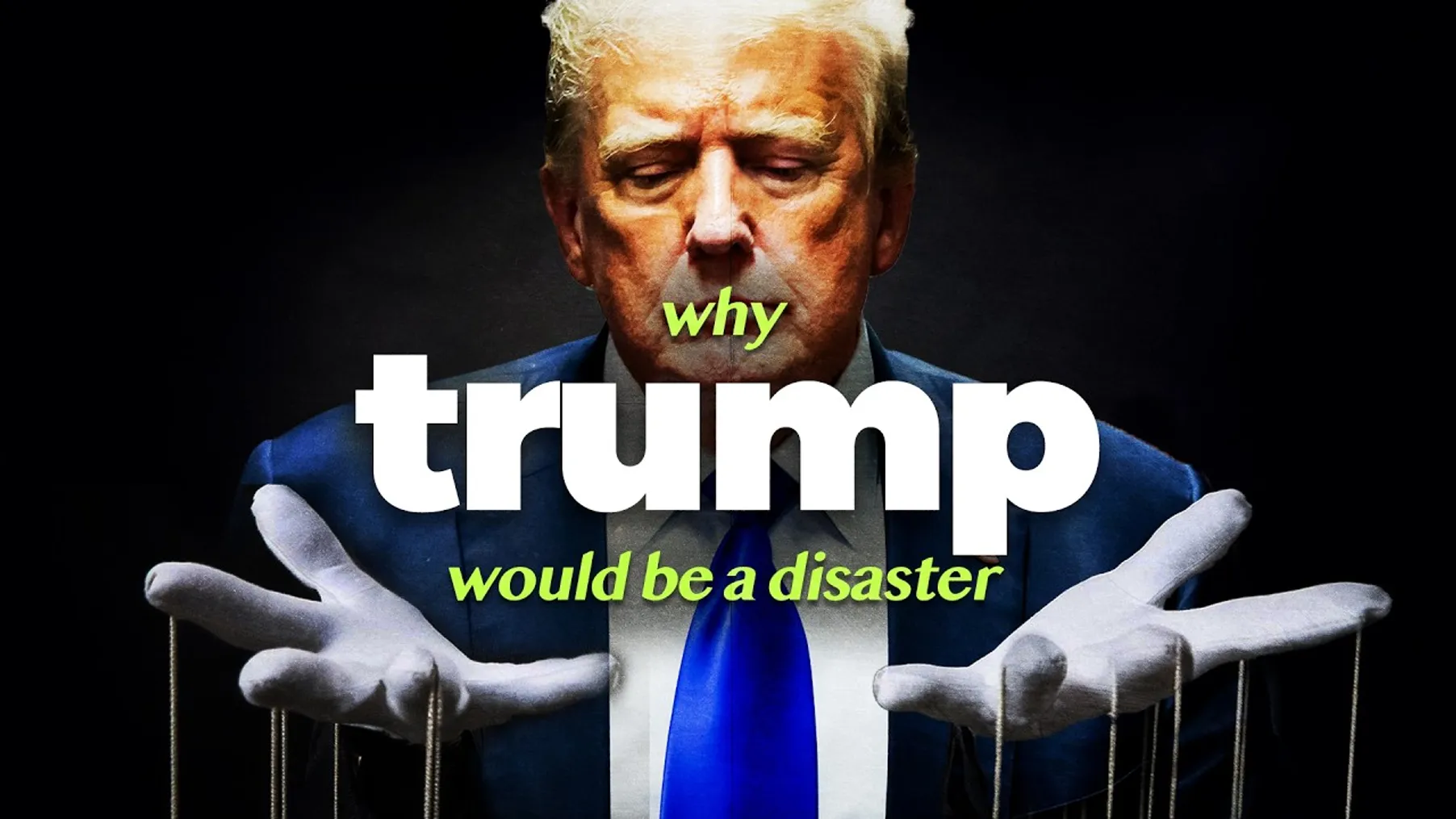 Why Trump Is So Dangerous Preview